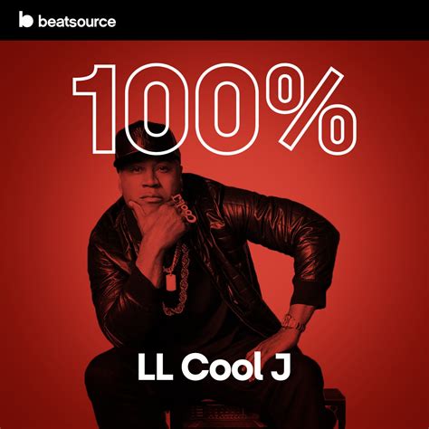 100 Ll Cool J Playlist For Djs On Beatsource