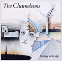 The Chameleons - Script Of The Bridge (1985, CD) | Discogs