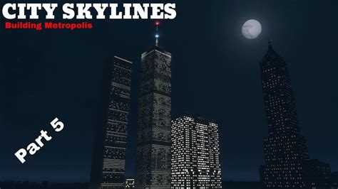 4k Cities Skylines Building Metropolis Twin Towers Standing Tall