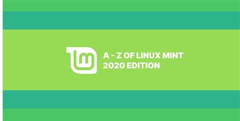 Linux Mint A To Z What You Should Know About Mint As A Newbie 2020 Edition — Nixfaq