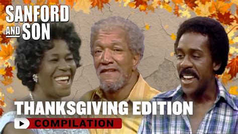 compilation moments to be thankful sanford and son youtube