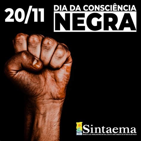 de novembro Dia da Consciência Negra A luta continua contra a discriminação Sindicato