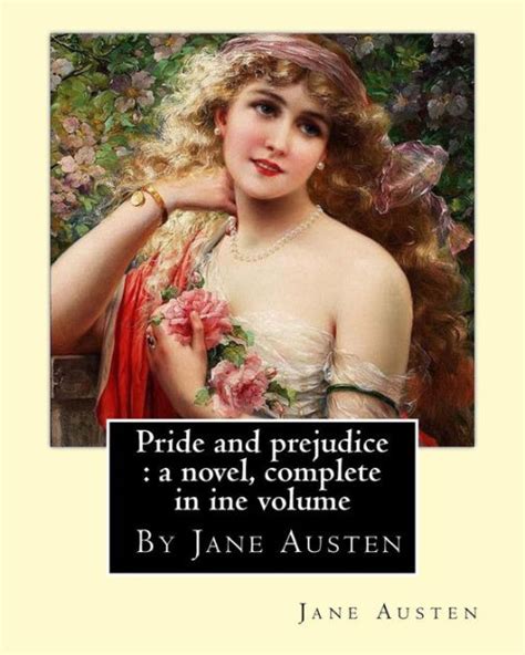 Pride And Prejudice A Novel By Jane Austen Complete In Ine Volume By Jane Austen Paperback