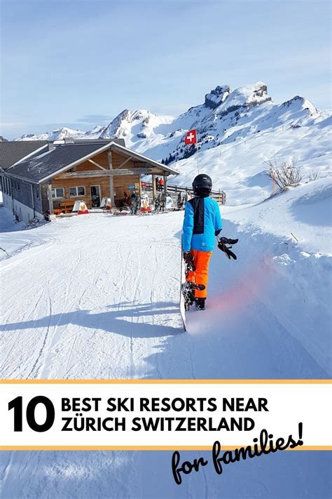 Top Family Ski Resorts near Zürich Switzerland Best ski resorts Ski resort Best of