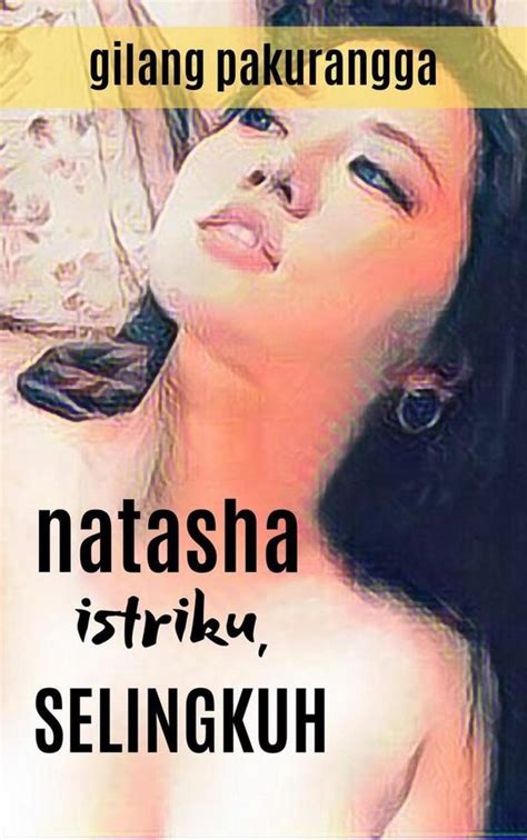 Natasha Istriku Selingkuh Ebook Gilang Pakurangga 9781393218708 Boeken