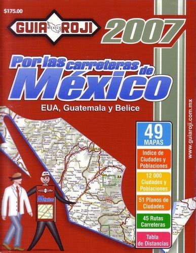 2007 Mexico Road Atlas Por Las Carreteras De Mexico By By Guia Roji