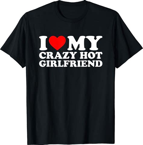 I Love My Crazy Hot Girlfriend Fashion Casual Letter Printed Couple T Shirt Summer Tops