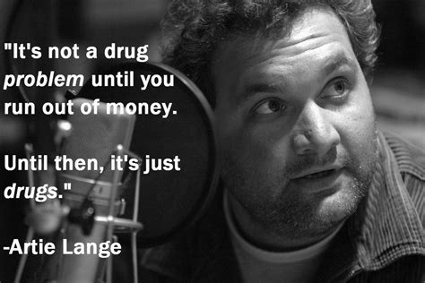 Famous People On Drugs Quotes Quotesgram