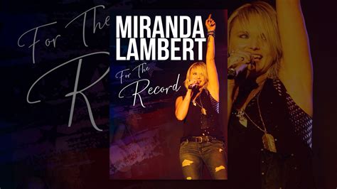 Miranda Lambert For The Record Youtube