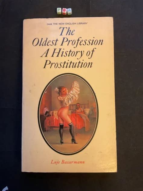 la plus ancienne profession une histoire de prostitution par luxue bassermann rare 1969 édition