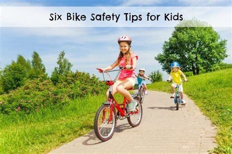 Bike Safety Tips For Kids Bike Safety Safety Tips Exercise For Kids