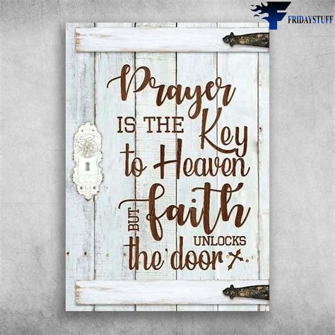 Prayer Door Key Door Prayer Is The Key But Faith Unlocks The Door