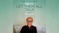 Let Them All Talk Official Soundtrack | Waltz for Alice – Thomas Newman ...
