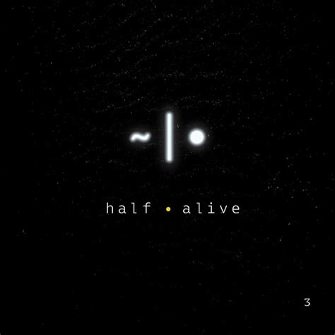 3 Single By Half•alive Spotify