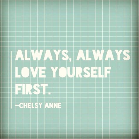 Always Always Love Yourself First Feel Good Quotes Empowerment
