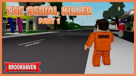 The Serial Killer 🔪 Part 1 Brookhaven Rp Story Hxyila Youtube