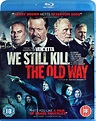 We Still Kill The Old Way (2014) Blu-ray