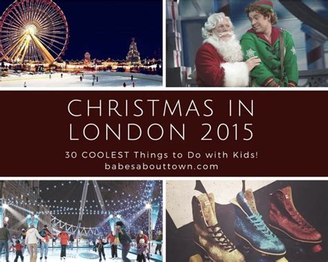 Christmas In London 2015 30 Coolest Things To Do With Kids