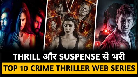 Top 10 New Crime Thriller Web Series Hindi 2021 On Netflix Mx Player