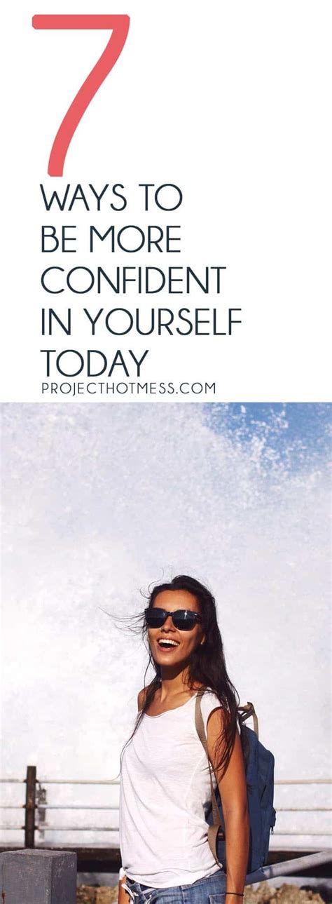 7 Ways To Be More Confident In Yourself Today Lack Of Self Confidence