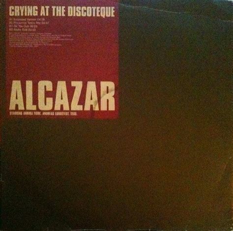 Alcazar medley crying at the discoteque stay the night live allsång på skansen 2018. Alcazar - Crying At The Discoteque (2000) [Single ...