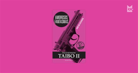 Lee Amorosos Fantasmas De Paco Ignacio Taibo Ii En Línea En Bookmate