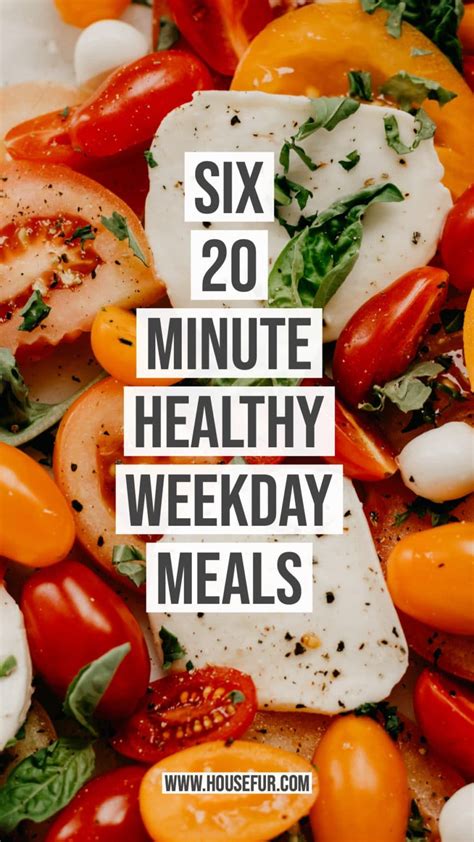 Six 20 Minute Healthy Weekday Meals House Fur Heart Healthy Recipes