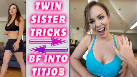 twin sister tricks bf into titjob preview immeganlive xhamster