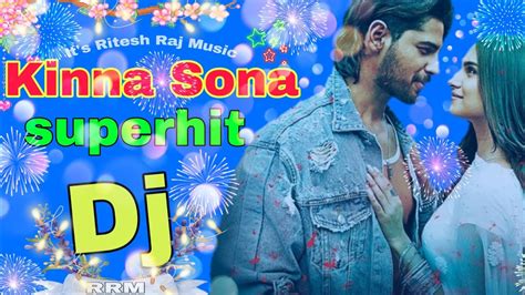 💞kinna Sona Tenu Rab Ne Banaya Remix 💞 Superhit Dj Song 2019 New
