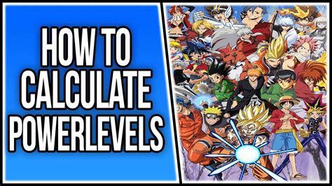 How To Calculate Powerlevels In Anime Youtube