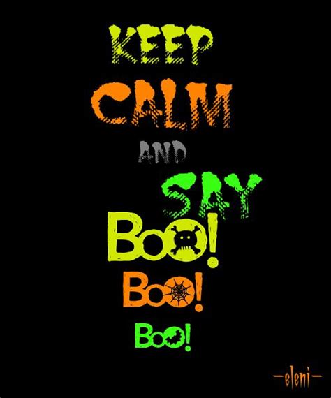 A Poster With The Words Keep Calm And Say Boo Boo In Neon Colors On A