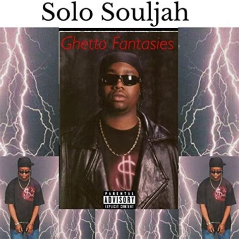 Ghetto Fantasies Explicit By Solo Souljah On Amazon Music