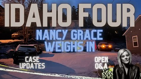 Idaho Four Updates New Documents And Nancy Grace Weighs In Idaho4