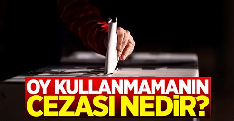 24 Haziran seçimlerinde oy kullanmamanın cezası ne kadar