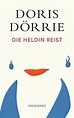 Die Heldin reist : Dörrie, Doris: Amazon.de: Bücher