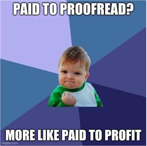 Gain Profits From Proofreading Success Kid Accounting Humor Funny