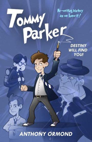 Tommy Parker Destiny Will Find You By Anthony Ormond Candy Jar Books