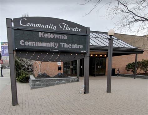 Kelowna Community Theater All You Need To Know Before You Go