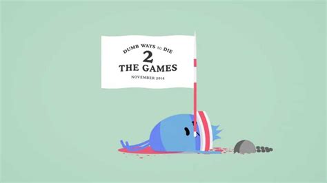 Dumb Ways To Die 2 Official Ios Trailer Youtube