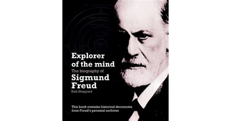 Explorer Of The Mind The Biography Of Sigmund Freud By Ruth Sheppard