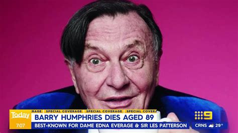 Barry Humphries Dies In Sydney Hospital Comedian Much Loved Aussie Comedian Actor And