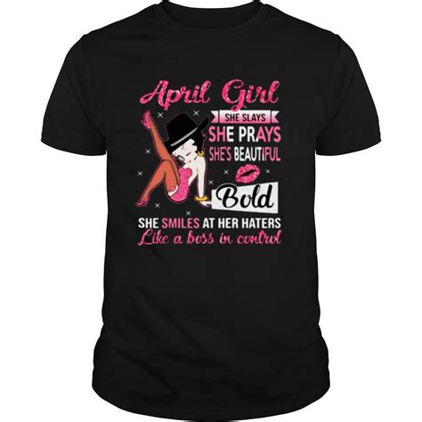 April Girl She Slays She Prays Shes Beautiful Blod She Smiles At Her