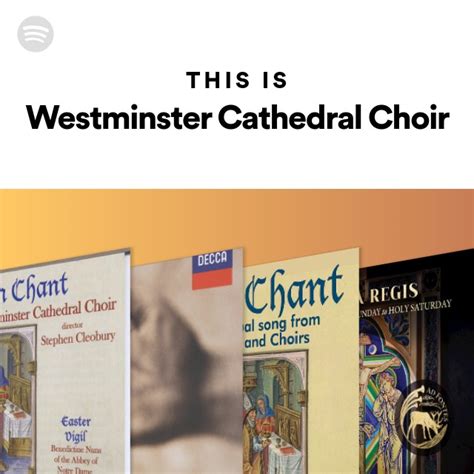 This Is Westminster Cathedral Choir Playlist By Spotify Spotify