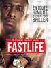 Fastlife - film 2013 - AlloCiné