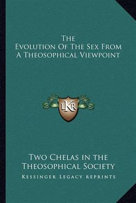 The Evolution Of The Sex From A Theosophical Viewpoint Two Chelas In
