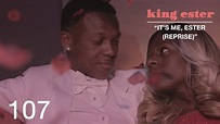 KING ESTER | Episode 7: "It's Me, Ester (Reprise)" - YouTube