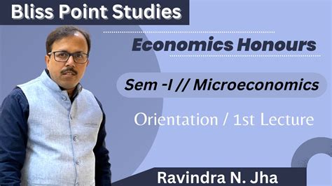 B A Economics Hons Sem I Introductory Microeconomics Orientation