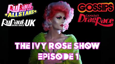 rupaul drag race all stars 5 canada and uk the ivy rose show episode 1 youtube