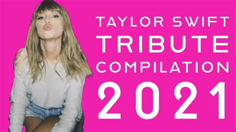 Taylor Swift Tribute Compilation 2021 Hot Content Youtube