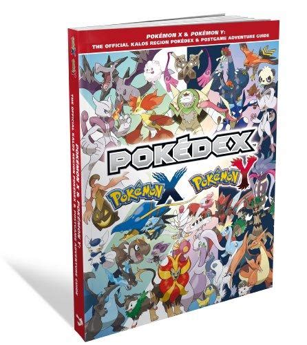 Pokémon X And Pokémon Y The Official Kalos Region Pokédex And Postgame Adventure Guide Bulbapedia